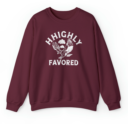"Highly Favored" Maroon Sweatshirt