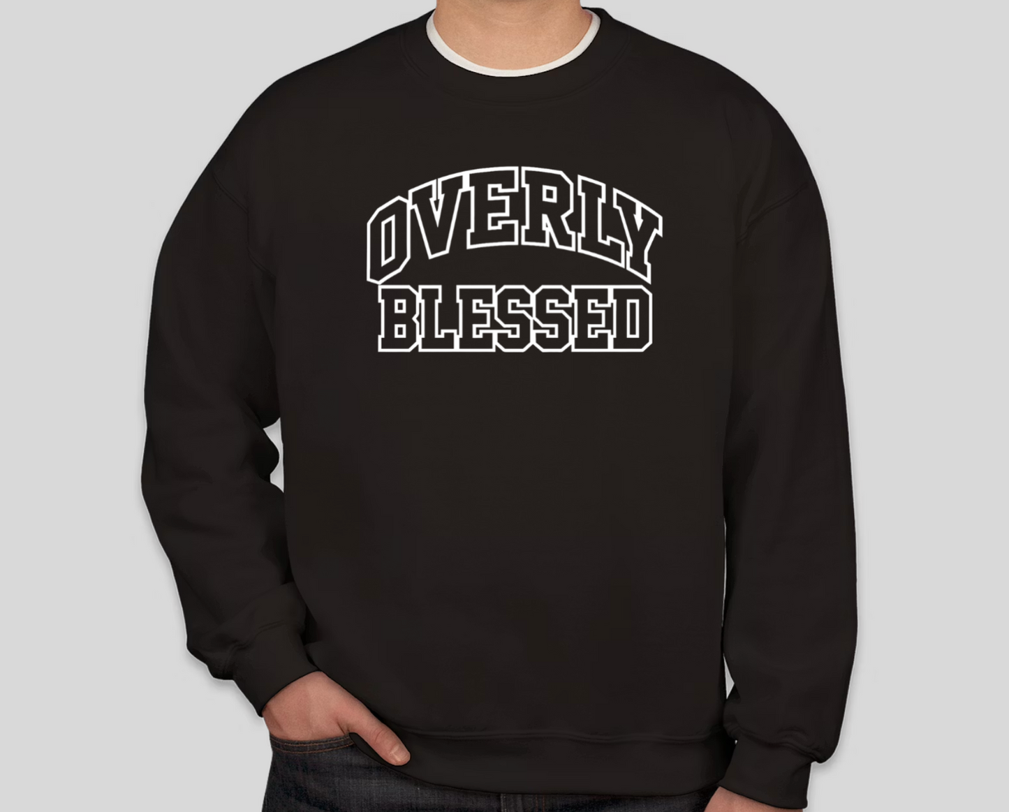 Overly Blessed™ Black Sweatshirt